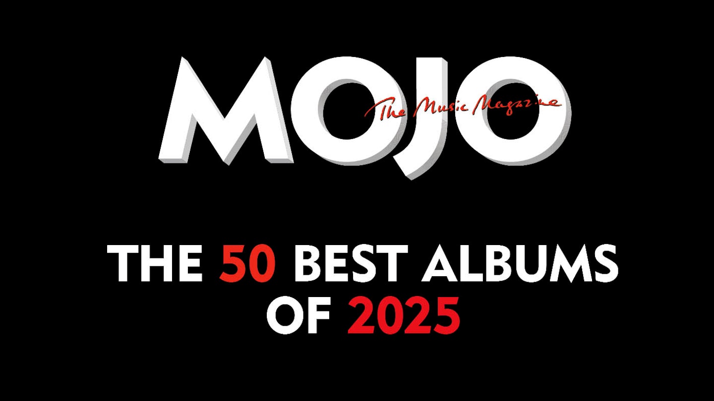 The 50 Best Albums Of 2025: MOJO’s Guide To The Year’s Best New Music